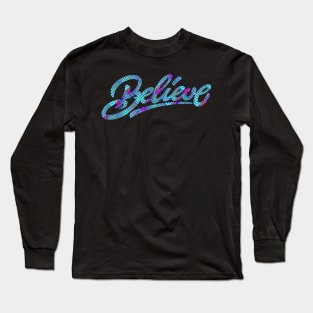 'Believe' Typography Design Long Sleeve T-Shirt